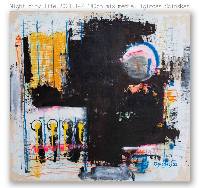Night city life - Abstraktūs paveikslai Eigirdas Scinskas