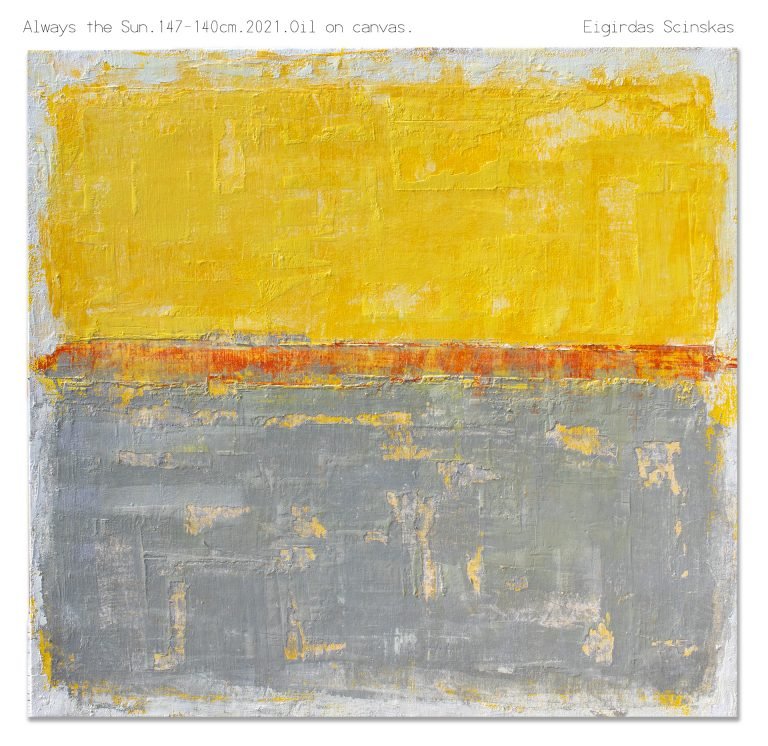 Always the SUN - Abstraktūs paveikslai Eigirdas Scinskas