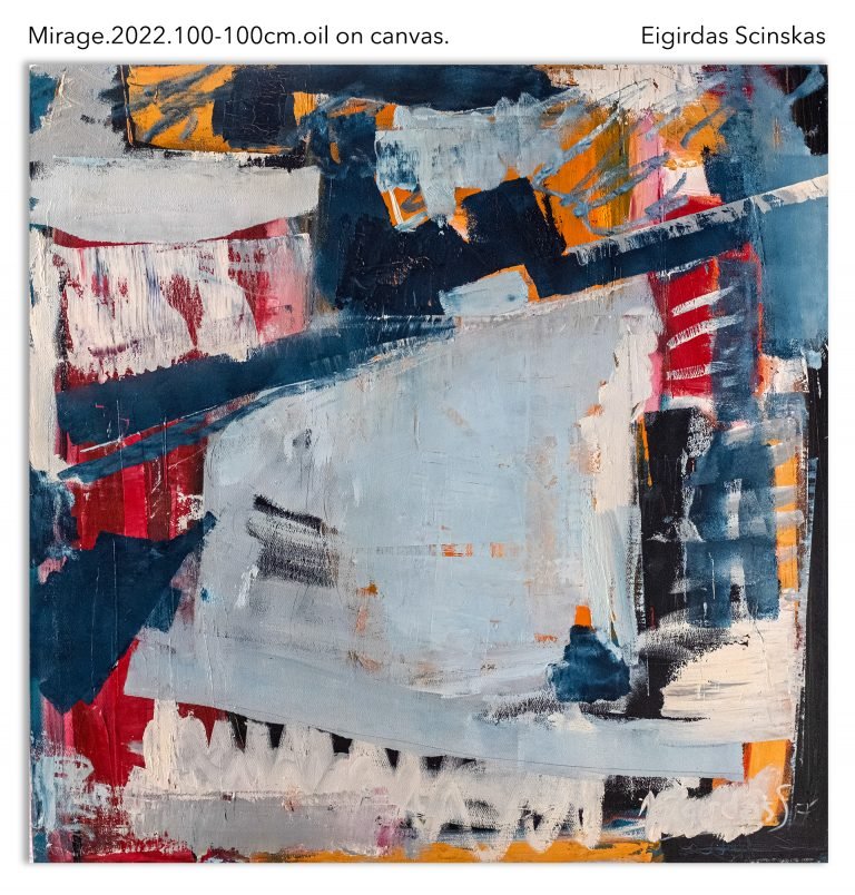 Mirage - Abstraktūs paveikslai Eigirdas Scinskas