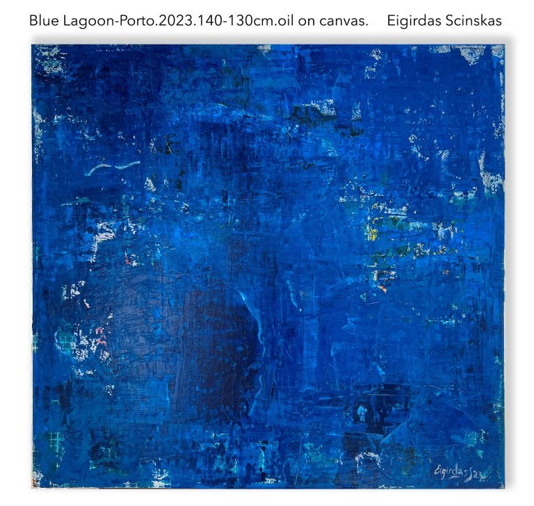 Blue Lagoon - Porto - Abstraktūs paveikslai Eigirdas Scinskas