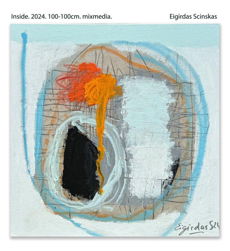 Inside - Abstraktūs paveikslai Eigirdas Scinskas