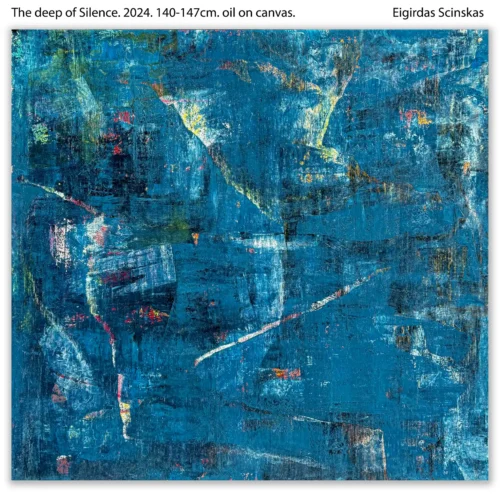 The deep of Silence. 2024. 140-147cm. oil on canvas. Eigirdas Scinskas_web